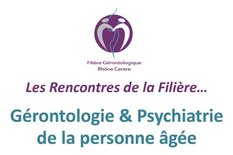 Rencontres de la Filière – Gérontologie et Psychiatrie le 10 mai – au Vinatier Rencontres de la Filière – Gérontologie et Psychiatrie le 10 mai – au Vinatier